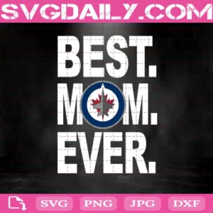 Winnipeg Jets Best Mom Ever Svg