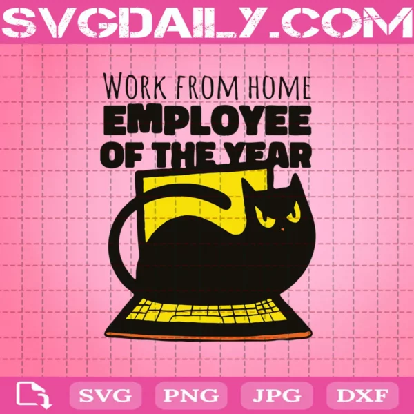 Work From Home Employee Of The Year Svg