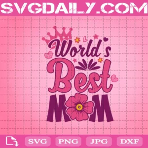 World Best Mom Flower Svg