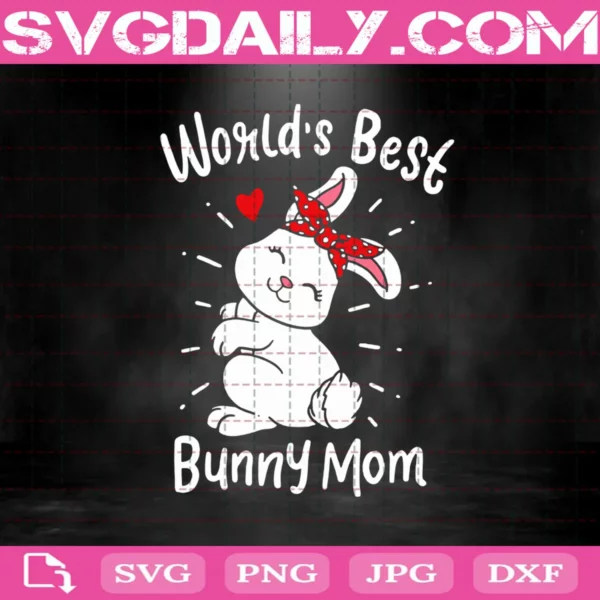 World’S Best Bunny Mom Svg