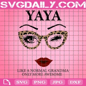 Yaya Like A Normal Mama Only More Awesome