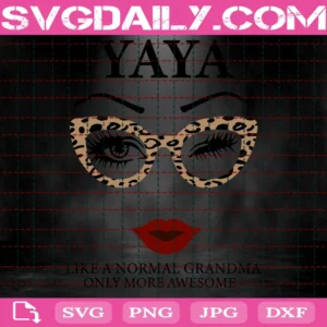 Yaya Like A Normal Mama Only More Awesome