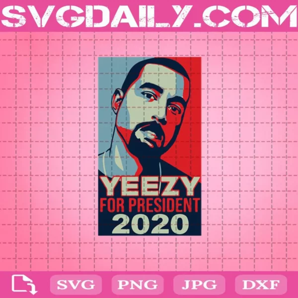 Yeezy For President 2020 Svg