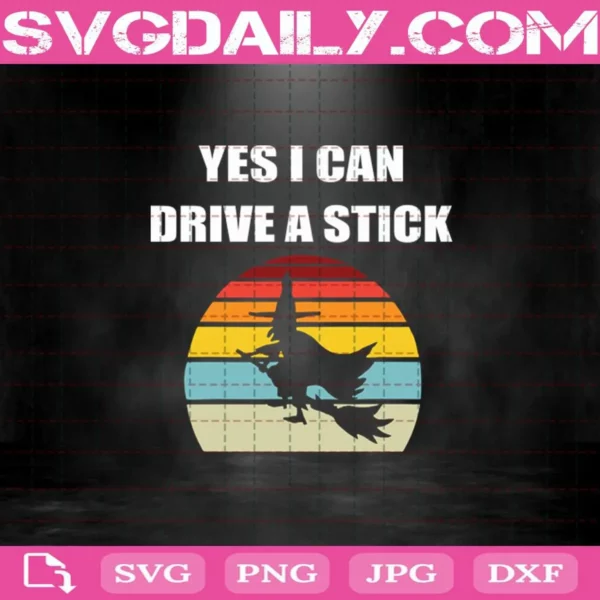 Yes I Can Drive A Stick Svg