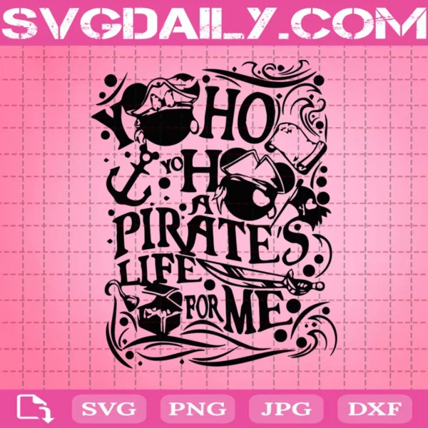 Yo Ho Yo Ho A Pirate'S Life For Me Disney Svg