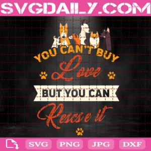 You Can'T Buy Love But You Can Rescue It Svg