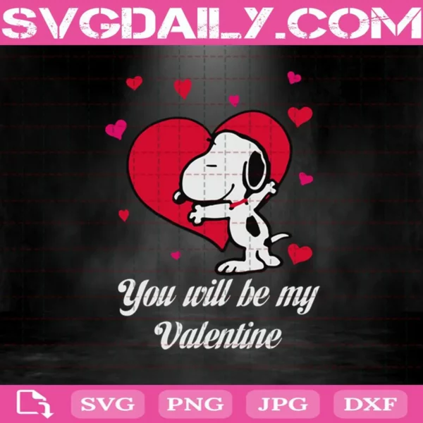 You Will Be My Valentine Snoopy Svg