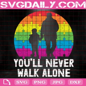 You'Ll Never Walk Alone Svg
