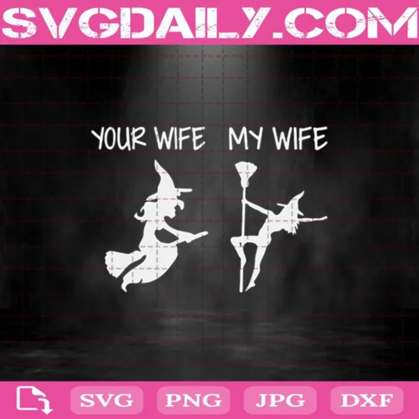 Your Wife My Wife Svg