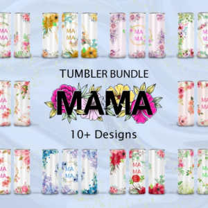 10+ Mama Flowers Tumbler Bundle