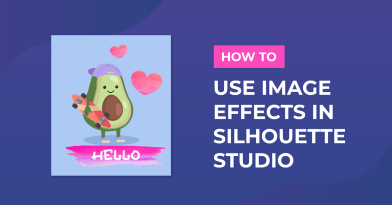 How to Use Image Effects in Silhouette Studio