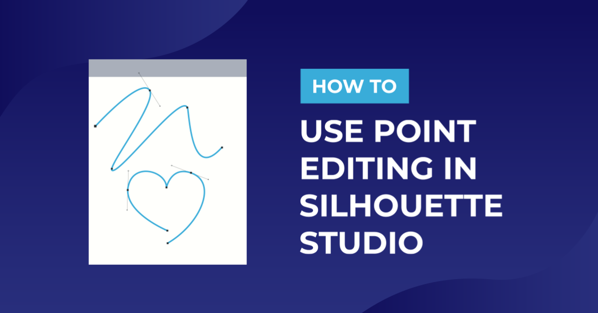 How to Use Point Editing in Silhouette Studio