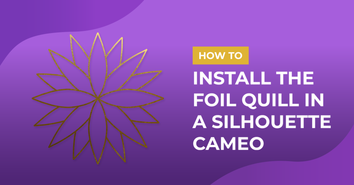 How to install the Foil quill in a Silhouette Cameo