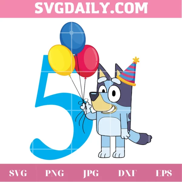 Bluey 5Th Birthday Custom Name, Laser Cut Svg Files - Svgdaily Daily ...