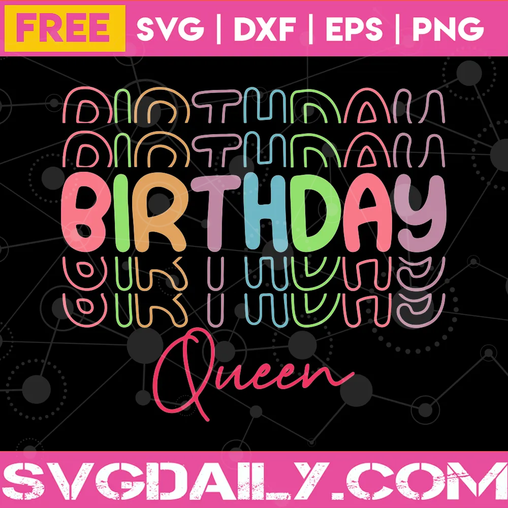 Free Birthday Queen, Svg Cutting Files