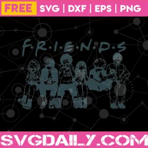 Free My Hero Academia Friends, Svg Png Dxf Eps Cricut Silhouette Invert