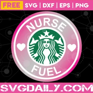 Free Nurse Fuel Starbucks Full Wrap, Cuttable Svg Files