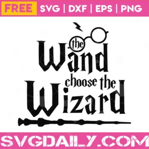 Harry Potter The Wand Choose The Wizard, Free Cuttable Svg Files