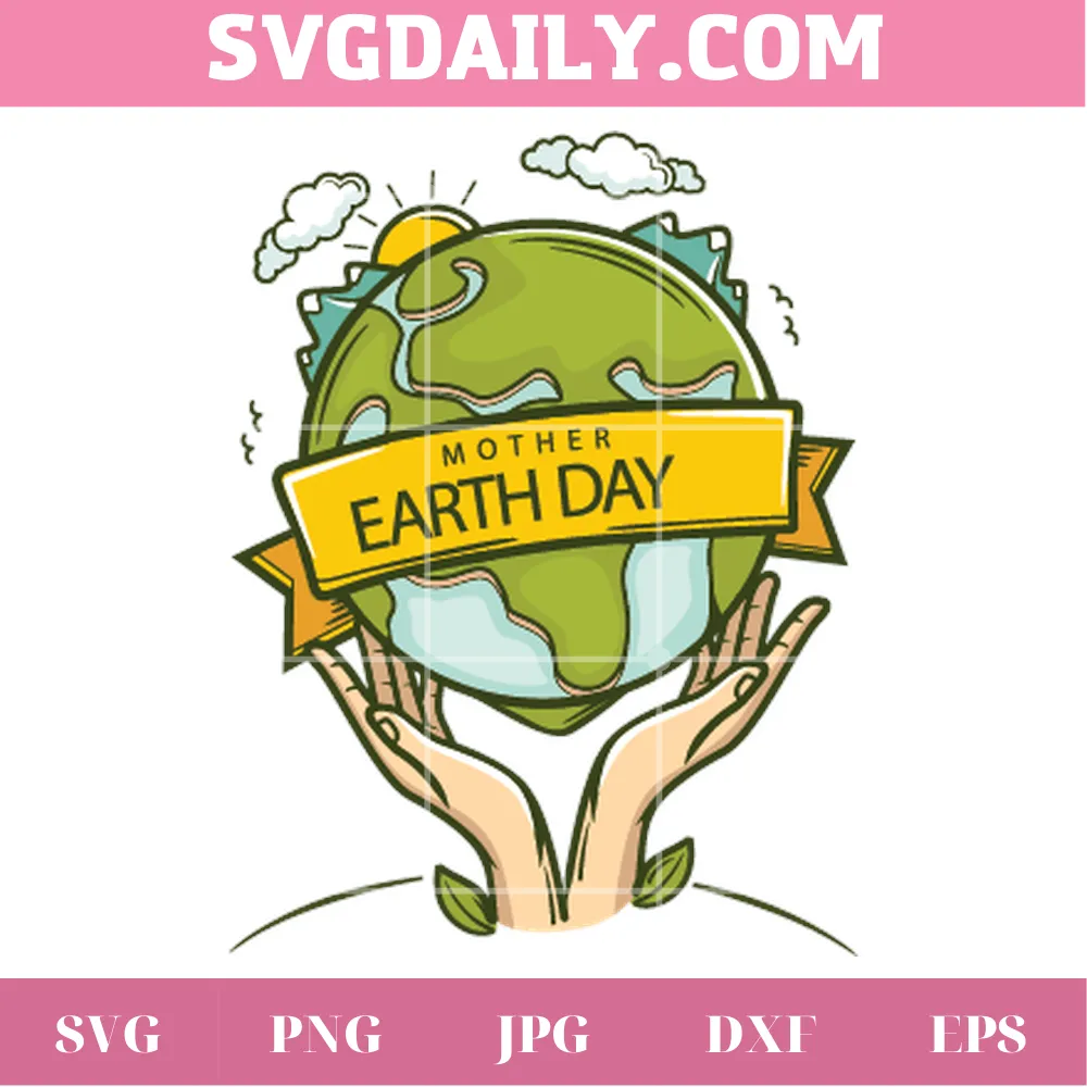 Mother Earth Day, Svg Png Dxf Eps Designs Download