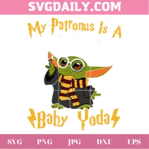 My Patronus Is A Baby Yoda Harry Potter, Svg Png Dxf Eps Cricut Files