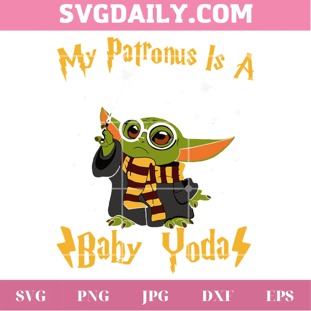 My Patronus Is A Baby Yoda Harry Potter Svg Png Dxf Eps Cricut Files Svgdaily Daily Free