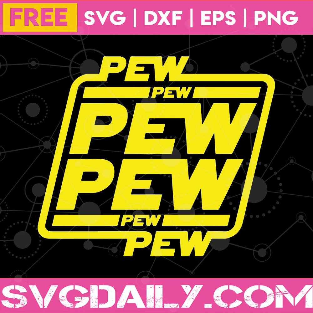 Pew Pew Pew Star Wars, Free Cutting File Svg