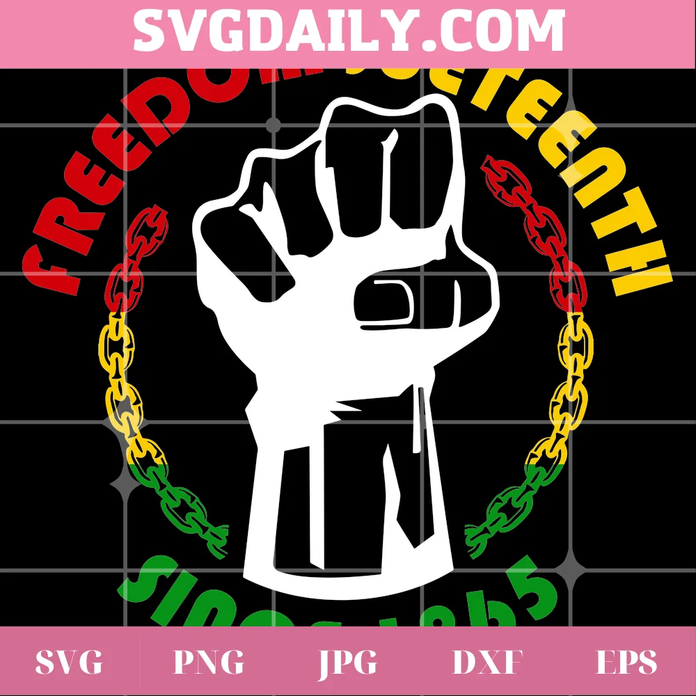 Juneteenth Freedom Day, Svg Png Dxf Eps Designs Download