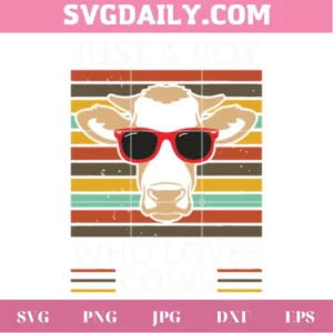 Just A Boy Who Loves Cows, Svg Png Dxf Eps Designs Download