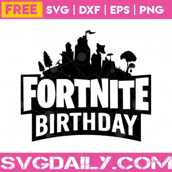 Fortnite Birthday Svg Free