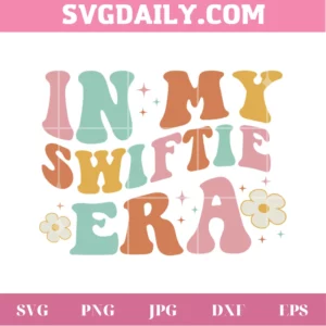 In My Swiftie Era Taylor Swift Fan, Laser Cut Svg File Invert