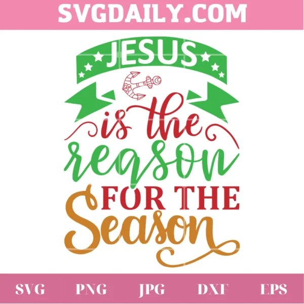Jesus Is The Reason For The Season Clipart, Svg Designs
