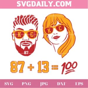 Kansas City Chiefs Travis Kelce Taylor Swift 87+13=100, Cutting File Svg