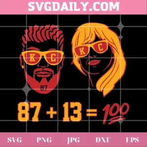 Kansas City Chiefs Travis Kelce Taylor Swift 87+13=100, Cutting File Svg Invert
