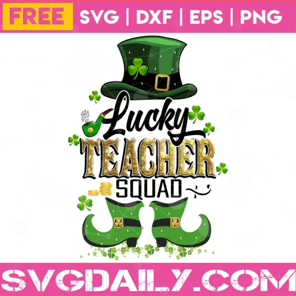 Lucky Teacher Squad St Patricks Day Svg Free, Downloadable Files