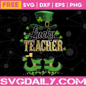 Lucky Teacher Squad St Patricks Day Svg Free, Downloadable Files Invert