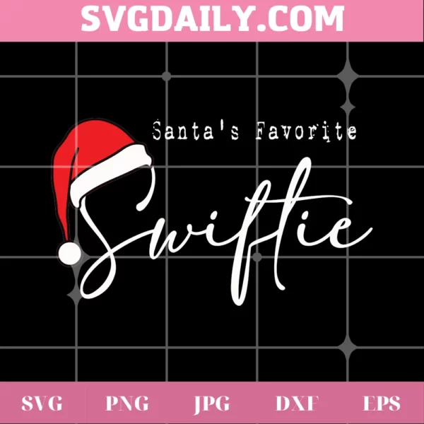 Santa'S Favorite Swiftie Taylor Swift Christmas, Layered Svg File