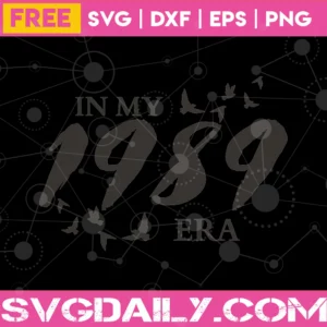 Taylor Swift In My 1989 Era The Era Tour Black And White Cricut Svg Free Invert