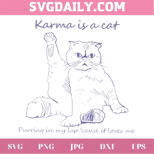 Taylor Swift Song Karma Lyrics Midnights Album Karma Is A Cat Purring In My Lap 'Cause It Loves Me Png, Transparent Background File