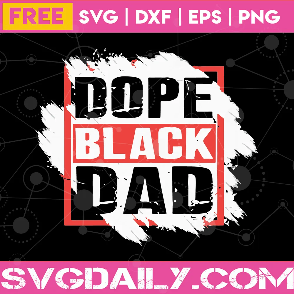 Dope Black Dad Father'S Day Free Clipart, Svg Png Dxf Eps