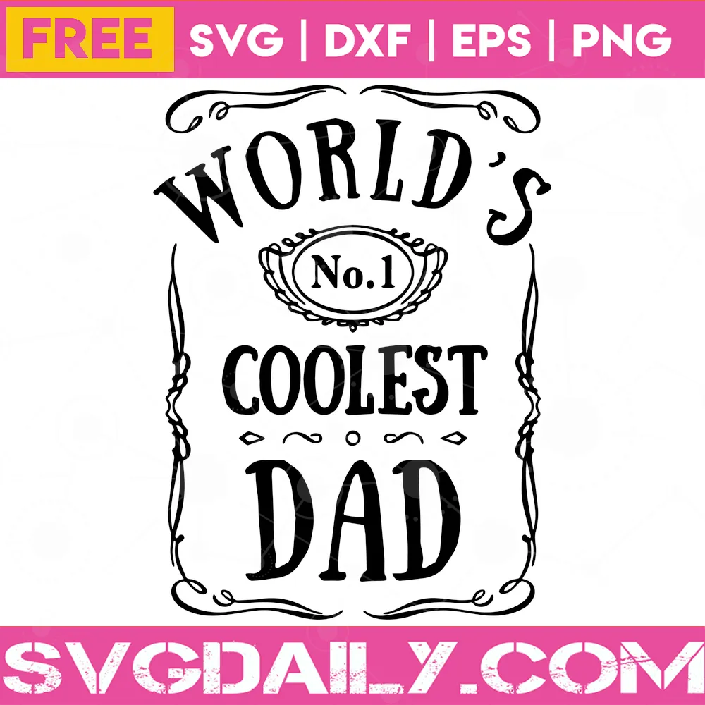 Free World’S No 1 Coolest Dad Clipart Image, Svg Png Dxf Eps Cricut Files