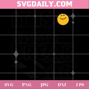 It Is Summer Break Yet Clipart Image, Svg Png Dxf Eps Cricut Silhouette Invert