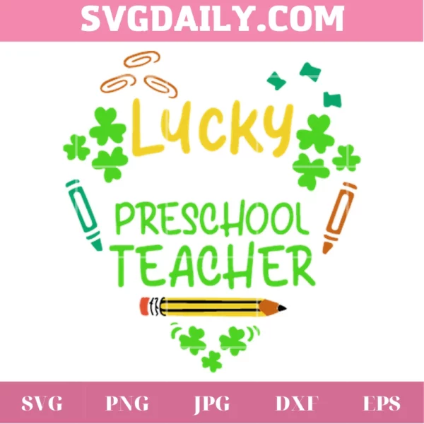 Lucky To Be A Preschool Teacher St Patrick'S Day, Vector Illustrations