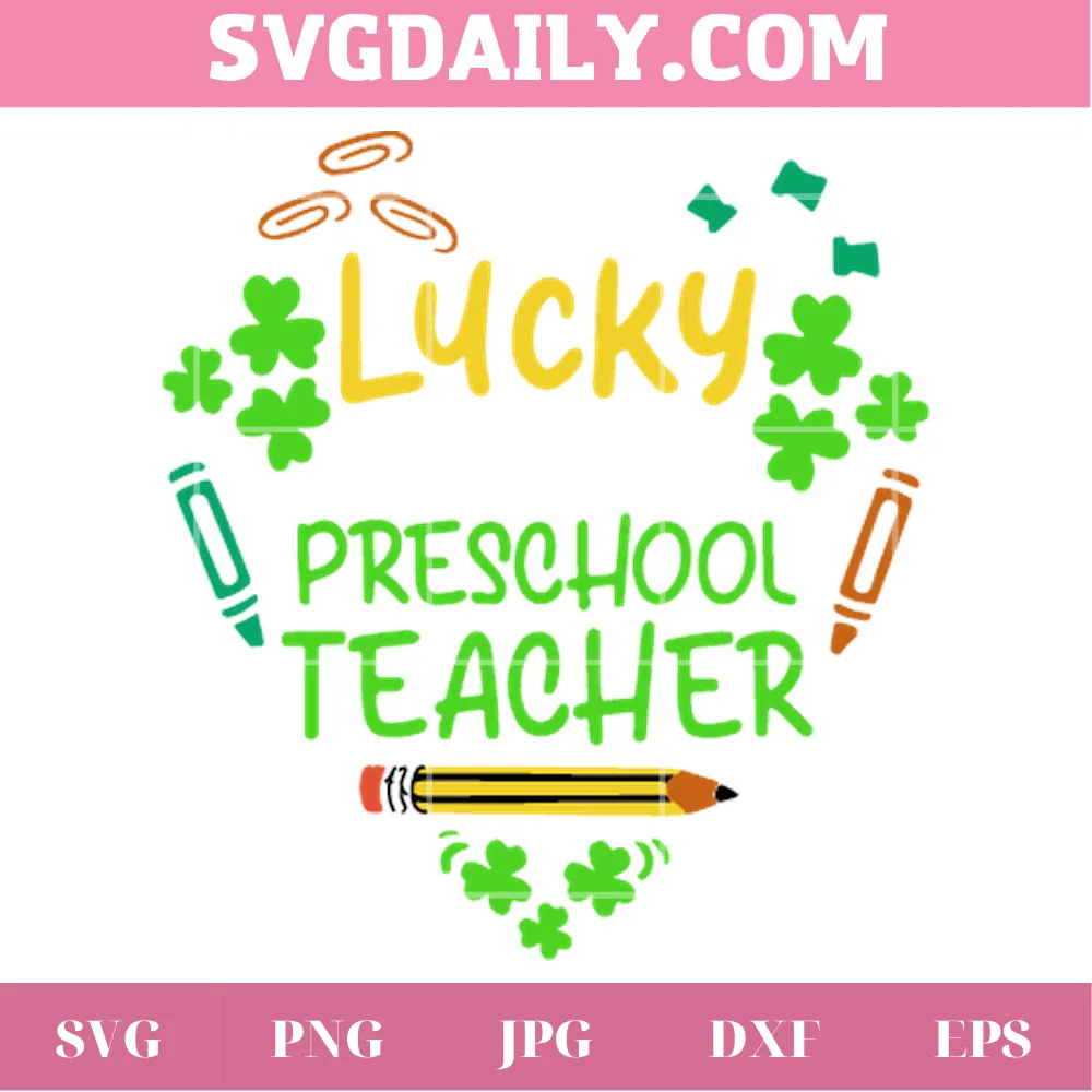 Lucky To Be A Preschool Teacher St Patrick'S Day, Vector Illustrations