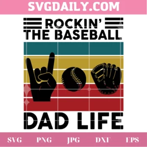 Rockin The Baseball Dad Life, Svg File For Vinyl