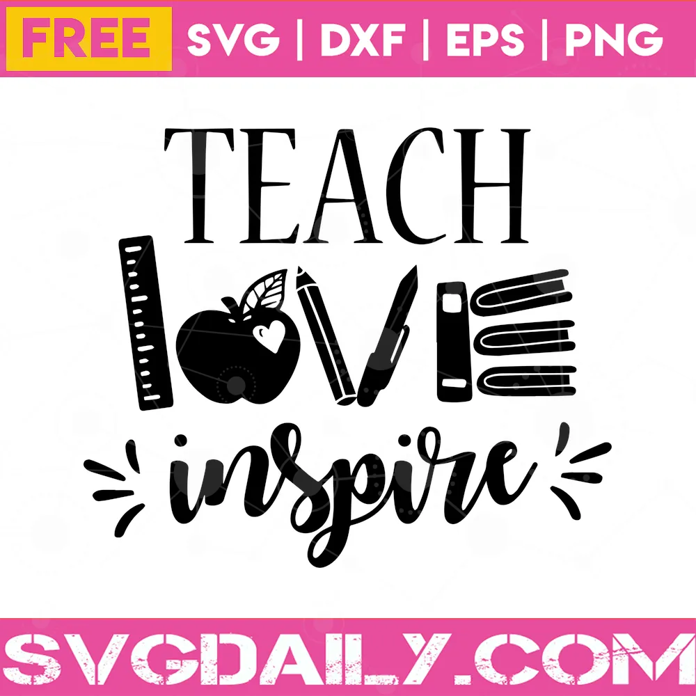 Teach Love Inspire, Svg Free File For Commercial Use