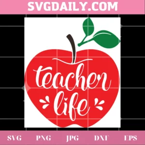 Teacher Life Teacher Apple, Clipart File For Vinyl